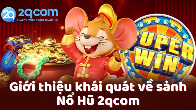 Nổ Hũ 2qcom – Chơi Game Hấp Dẫn Cùng Cơ Hội Nhận Thưởng Lớn 1 no-hu-2qcom-2