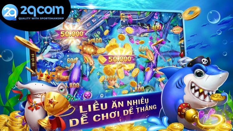 Bắn cá ăn xu 2qcom - Trải nghiệm đỉnh cao từ thế giới game 2 Giới thiệu tổng quan về trò chơi bắn cá ăn xu 2qcom
